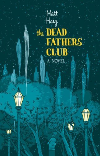 Book cover of The Dead Fathers Club by Matt Haig Book cover of The Dead Fathers Club by Matt Haig